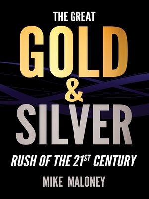cover image of The Great Gold & Silver Rush of the 21st Century
